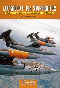 Image de LOCKHEED F-104 Starfighter - L'histoire controversée du Zipper.