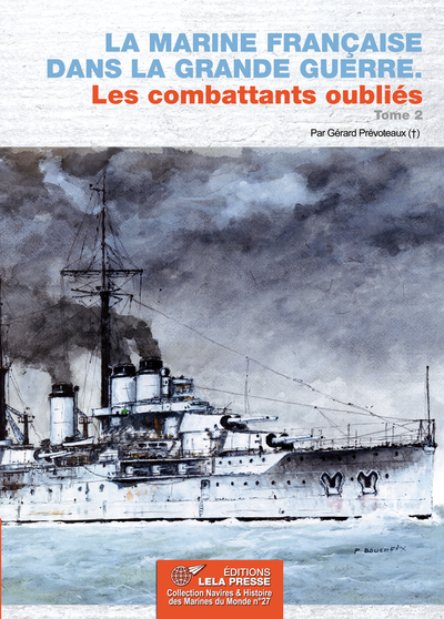 Image de La Marine Française dans la Grande Guerre. Les combattants oubliés. Tome 2