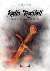 Image de Kalis Rastell - Tome 1