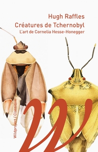 Image de Créatures de Tchernobyl - L’art de Cornelia Hesse-Honegger