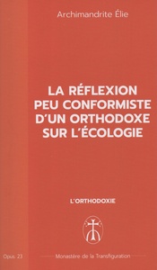 Picture of La réflexion peu conformiste d'un orthodoxe sur l'écologie