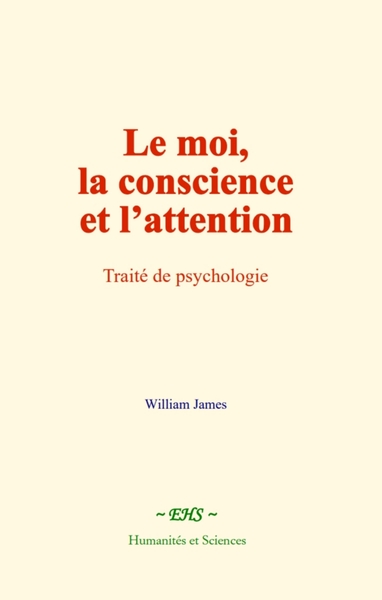 Image de Le moi, la conscience et l’attention