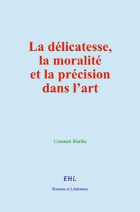Picture of La délicatesse, la moralité et la précision dans l’art
