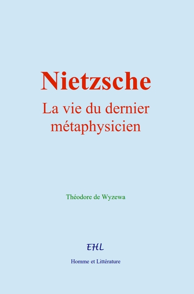 Picture of Nietzsche : la vie du dernier métaphysicien