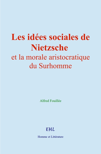 Picture of Les idées sociales de Nietzsche et la morale aristocratique du Surhomme