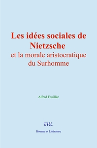 Picture of Les idées sociales de Nietzsche et la morale aristocratique du Surhomme