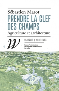 Image de Prendre la clef des champs - Agriculture et architecture