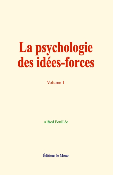 Picture of La psychologie des idées-forces (volume 1)