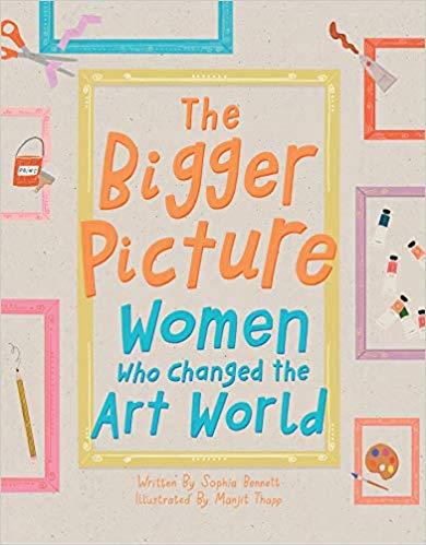 Picture of The Bigger Picture: Women Who Changed the Art World /anglais