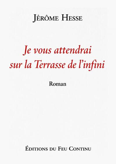 Picture of Je vous attendrai Terrasse de l'Infini