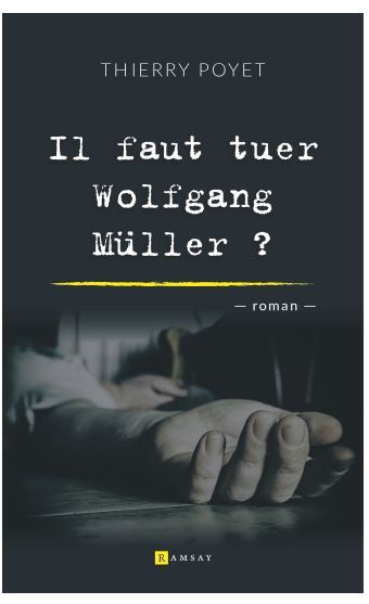 Image de Il faut tuer Wolfgang Müller