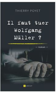 Image de Il faut tuer Wolfgang Müller