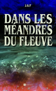 Picture of Dans les méandres du fleuve