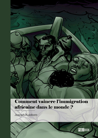 Picture of Comment vaincre l'immigration africaine dans le monde ?