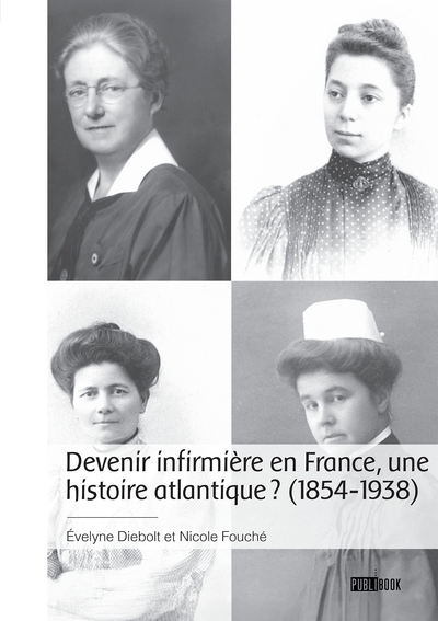 Image de Devenir infirmière en France, une histoire atlantique ? (1854-1938)