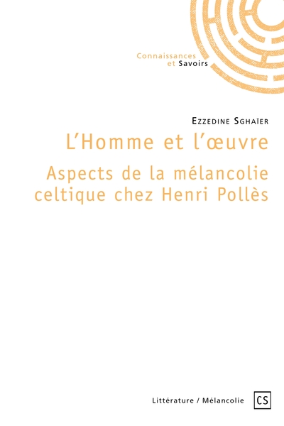 Picture of L'Homme et l'oeuvre - Aspects de la mélancolie celtique chez Henri Pollès