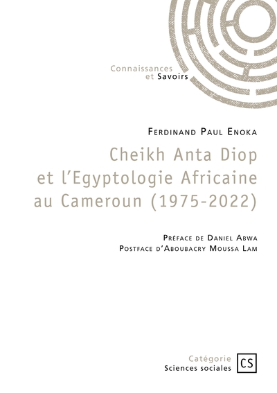 Picture of Cheikh Anta Diop et l'Egyptologie Africaine au Cameroun (1975-2022)