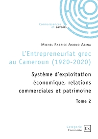 Picture of L'Entrepreneuriat grec au Cameroun (1920-2020) - Tome 2