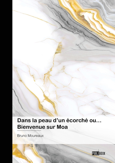 Image de Dans la peau d'un écorché ou... Bienvenue sur Moa