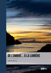 Picture of De l'ombre... à la lumière