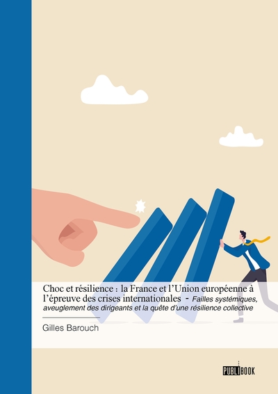 Picture of Choc et résilience - La France et l'Union européenne à l'épreuve des crises internationales