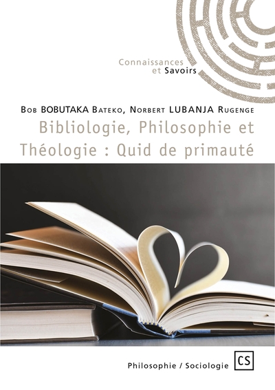 Picture of Bibliologie, Philosophie et Théologie : Quid de primauté
