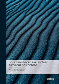 Picture of Un autre regard sur l'intérêt supérieur de l'enfant