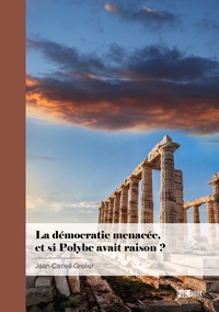 Picture of La démocratie menacée, et si Polybe avait raison ?