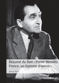 Picture of Résumé du livre « Pierre Mendès France, un homme d'avenir »