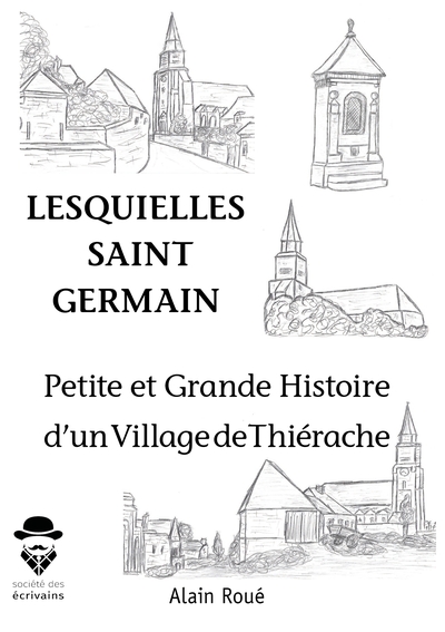 Picture of Petites et grandes histoires d'un village de Thierache 'Lesquielles Saint Germain'
