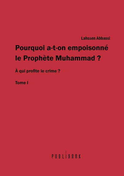 Picture of Pourquoi a-t-on empoisonné le prophète Muhammad ? - Tome 1
