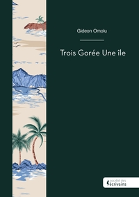 Picture of Trois Gorée Une île