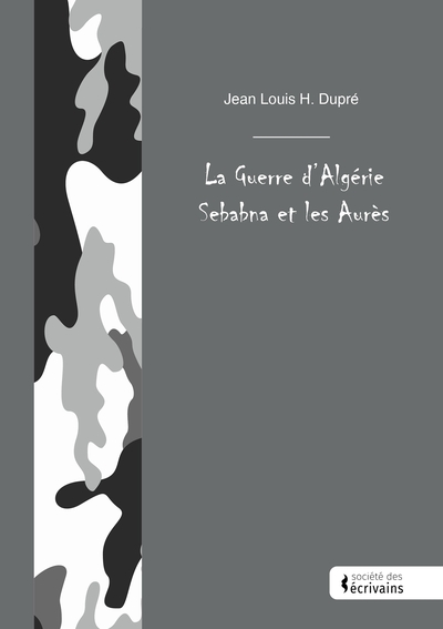 Picture of La Guerre d'Algérie Sebabna et les Aurès