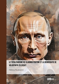 Image de Le totalitarisme de Vladimir Poutine et  la démocratie de Volodymyr Zelensky