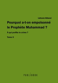 Picture of Pourquoi a-t-on empoisonné le prophète Muhammad ? - Tome 2
