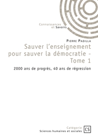 Image de Sauver l'enseignement pour sauver la démocratie - Tome 1