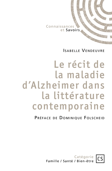 Image de Le récit de la maladie d'Alzheimer dans la littérature contemporaine