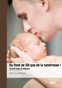 Picture of Au fond de soi que de la tendresse !