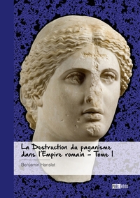 Picture of La Destruction du paganisme dans l'Empire romain - Tome 1