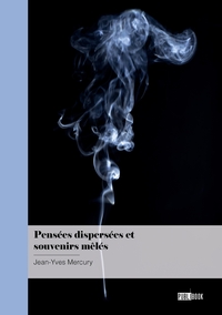Picture of Pensées dispersées et souvenirs mêlés