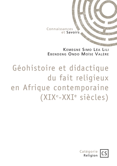 Image de Géohistoire et didactique du fait religieux en Afrique contemporaine (XIXe-XXIe siècles)