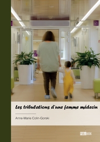 Picture of Les tribulations d'une femme médecin