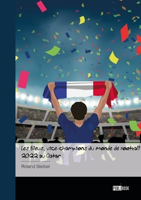 Picture of Les Bleus, vice-champions du monde de football 2022 au Qatar