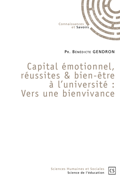 Picture of CAPITAL EMOTIONNEL, REUSSITES & BIEN-ETRE A LUNIVERSITE : VERS UNE BIENVIVANCE