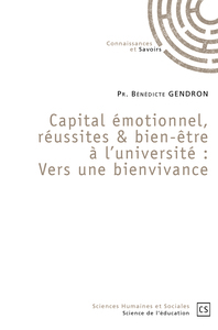 Picture of CAPITAL EMOTIONNEL, REUSSITES & BIEN-ETRE A LUNIVERSITE : VERS UNE BIENVIVANCE