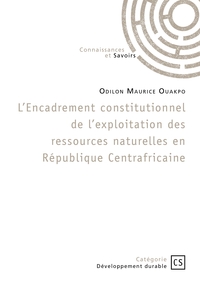 Picture of L'Encadrement constitutionnel de l'exploitation des ressources naturelles en Rép. Centrafricaine