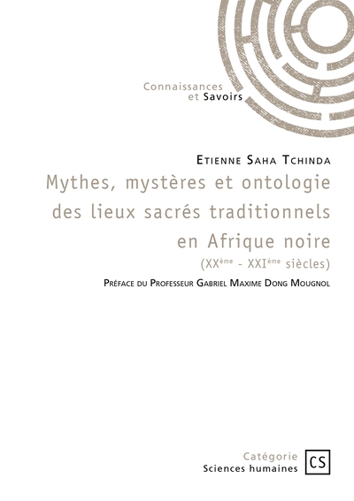 Picture of Mythes, mystères et ontologie des lieux sacrés traditionnels en Afrique noire
