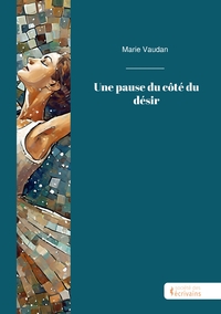 Picture of Une pause du côté du désir