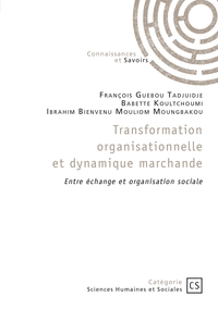 Picture of Transformation organisationnelle et dynamique marchande