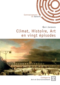 Picture of Climat, Histoire, Art en vingt épisodes